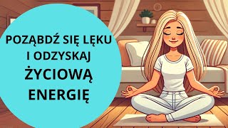 Prowadzona Medytacja Na UWOLNIENIE NEGATYWNEJ ENERGII [upl. by Agosto869]