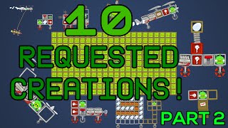 Bad Piggies 10 Requested Creations  PART 2 [upl. by Iam]