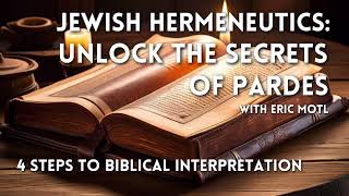 Jewish Hermeneutics The Four Steps To Biblical Interpretation [upl. by Narah]