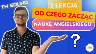 Lekcja 1  Czyli od czego najlepiej zacząć naukę języka angielskiego [upl. by Ecerehs207]