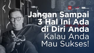 Anda Merasa Tidak Sukses JanganJangan 3 Hal Ini Ada Di Diri Anda  Helmy Yahya Bicara [upl. by Calley]