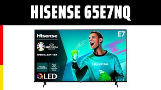 Fernseher Hisense 65E7NQ  TEST  Deutsch [upl. by Cavan670]