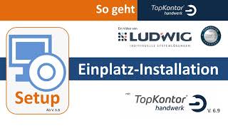 Installation der Einplatzversion von TopKontor Handwerk V6 bzw bluesolution  tophandwerk V7 [upl. by Anniala]