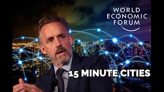 Jordan Peterson on Oxfords 15 Minute Smart Cities and WEF agenda2030 smartcity netzero world [upl. by Zigrang]