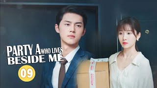 【ENG SUB】Party A Who Lives Beside Me 住在我隔壁的甲方  EP09  MangoTV Philippines [upl. by Ramses]