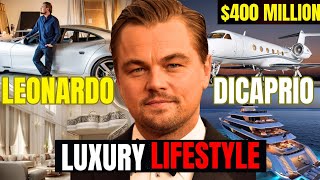 Leonardo DiCaprio Lifestyle 2024  Biography Girlfriend Net Worth Movies House Family Age Car [upl. by Ahsai]