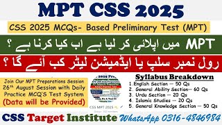 MPT CSS 2025 Admission letter  MPT CSS 2025 Roll Number Slip  Exam Date  FPSC  CSS  2025 [upl. by Ahsemad]