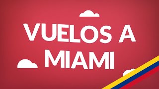 Vuelos a Miami  Aquí tenemos los tiquetes más baratos [upl. by Anirres]