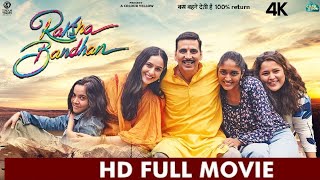 Raksha Bandhan Full Movie 2023 In Hindi  Akshay Kumar [upl. by Ellynad]