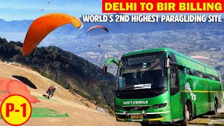 DELHI TO BIR BILLING in HRTC Volvo bus  Worlds 2nd Highest Paragliding Spot  Himbus [upl. by Marji517]