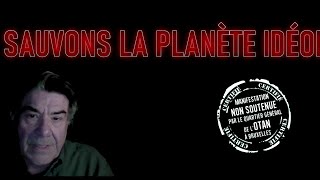 Sauvons la planète idéologique française [upl. by Will539]