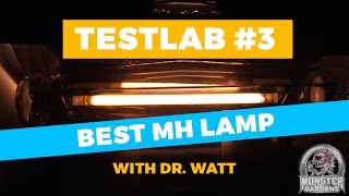 TESTLAB Season 1  TL3  Metal Halide MEGATEST  600W amp 1000W Bulb test [upl. by Torto]