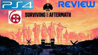 Surviving The Aftermath PS4 Review [upl. by Ardnassela]