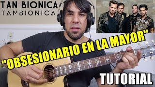 Como tocar quotObsesionario en La mayorquot TAN BIONICA Tutorial Guitarra Acordes y Rasgueo en Detalle [upl. by Oramlub]