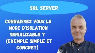 Mettez en place le mode disolation SERIALIZABLE  SQL Server [upl. by Dey]