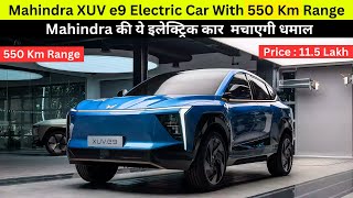 Mahindra XUV e9 Electric Car With 550 Km Range [upl. by Erdnaed474]