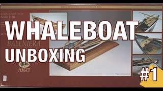 Unboxing Whaleboat of New Bedford Amati  Part 1 [upl. by Yirinec550]