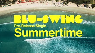 BLUSWING  Summertime Short version [upl. by Chlores939]