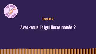 Avezvous laiguillette nouée [upl. by Asilrahc]