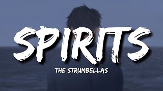 Spirits Lyrics  The Strumbellas [upl. by Mattheus254]