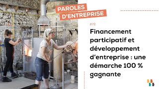 Financement participatif et création d’entreprise  une démarche 100  gagnante [upl. by Tidwell252]