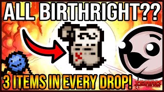 What Happens When EVERY ITEM Is Birthright  The Binding Of Isaac Repentance [upl. by Delp814]