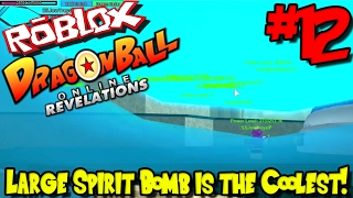 LARGE SPIRIT BOMB IS THE COOLEST  Roblox Dragon Ball Online Revelations UPDATE  Episode 12 [upl. by Trebeh796]