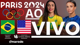 BRASIL X ESTADOS UNIDOS AO VIVO  FUTEBOL FEMININO OLIMPÍADAS 2024  FINAL [upl. by Ahsiuqram]