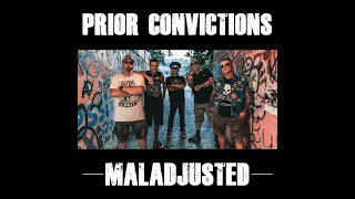 Prior Convictions  Maladjusted  Official Version 🇨🇦 [upl. by Charlean]