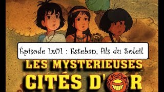 RéÀC  Les Mystérieuses Cités dOr  S1E01  Esteban fils du Soleil [upl. by Ruamaj]