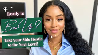 Level Up Your Side Hustle 5 Secrets to Go From Side Hustle To Business [upl. by Ettenyl]