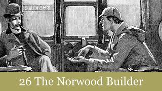 26 The Norwood Builder from The Return of Sherlock Holmes 1905 Audiobook [upl. by Maryrose]