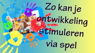 Ontwikkeling stimuleren via spel [upl. by Assertal]