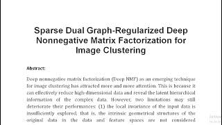 Sparse Dual Graph Regularized Deep Nonnegative Matrix Factorization for Image Clustering [upl. by Skiest]