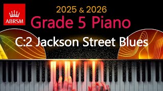 ABRSM 2025 amp 2026  Grade 5 Piano Exam  C2  Jackson Street Blues  Martha Mier [upl. by Katlaps717]