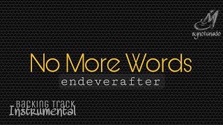 NO MORE WORDS  ENDEVERAFTER  INSTRUMENTAL  MINUS ONE [upl. by Waddle]