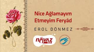 Erol Dönmez  Nice Ağlamayım Etmeyim Feryad  Aşkına Muhammedin Albümünden [upl. by Gusba]