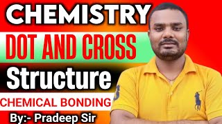 L 2 Dot and Cross Structure  chemical bonding class 11। Octet Rule । Class 11th Chemistry Chapter 4 [upl. by Faletti]