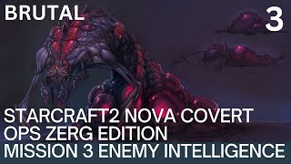 StarCraft II Nova Covert Ops Zerg Edition Mission 3 Enemy Intelligence [upl. by Shiekh449]