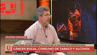 Cáncer de Boca  Consumo de Tabaco y Alcohol  Eduardo Piemonte en CiudadU [upl. by Lerrej]