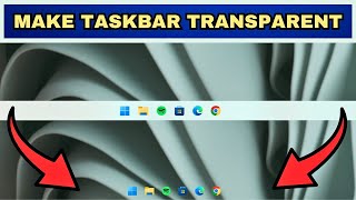 How To Make Taskbar Transparent In Windows 11 and 10 [upl. by Uchish]