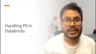 Handling PII in Databricks [upl. by Zedecrem]