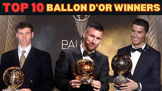 Top 10 Ballon dOr Winners A Football Legend Showdown⚽️ [upl. by Hayman884]