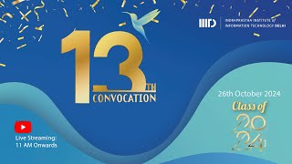 13th Convocation Ceremony of IIITDelhi [upl. by Ymmaj]