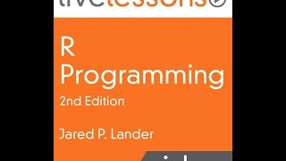 R Programming Introduction From R Programming LiveLessons Video Training 2nd Edition [upl. by Jethro672]