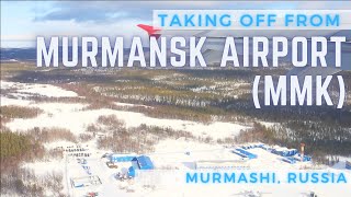 Taking Off from Murmansk Airport MMK  MURMANSK ADVENTURES [upl. by Puiia]