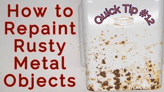 Quick Tip 12  How to repaint rusty metal objects [upl. by Merete]