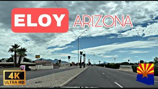 4K Eloy Arizona  Pinal County Desert Town [upl. by Ekaj]