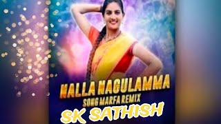 NALLA NAGULAMMA SONG MARFA REMIX DJ AKASH SONU sk Sathish 😜 [upl. by Theall824]