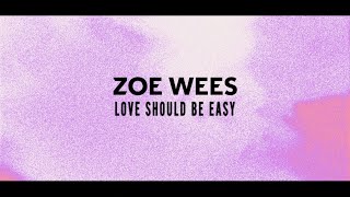 Zoe Wees  Love Should Be Easy Lyric Video [upl. by Yttisahc]